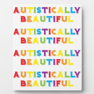 Autistically Beautiful Plaque