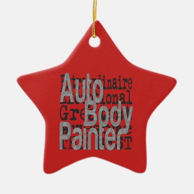 Auto Body Painter Extraordinaire Ceramic Ornament (Front)