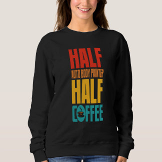 Auto Body Painter For Coffee Sweatshirt