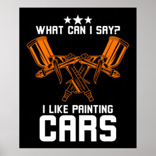 Auto Body Painter Like Painting Cars Poster