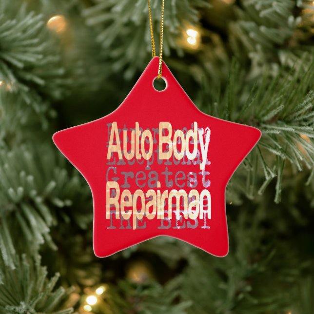 Auto Body Repairman Extraordinaire Ceramic Ornament (Tree)