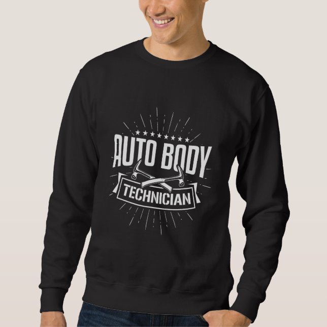 Auto Body Technician Hammer Painter Funny Apparel Sweatshirt (Front)