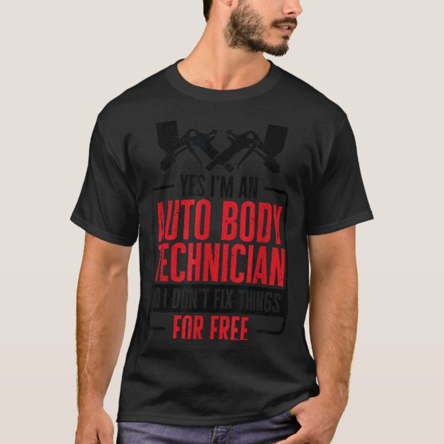 Auto Body Technician Vehicle Repair Car Maintenanc T-Shirt (Front)