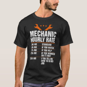 Auto Mechanic Hourly Rate Garage Guy Labour Rates T-Shirt