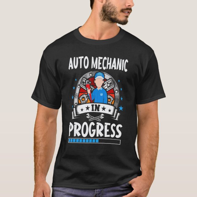 Auto Mechanic In Progress Trainee Student T-Shirt (Front)