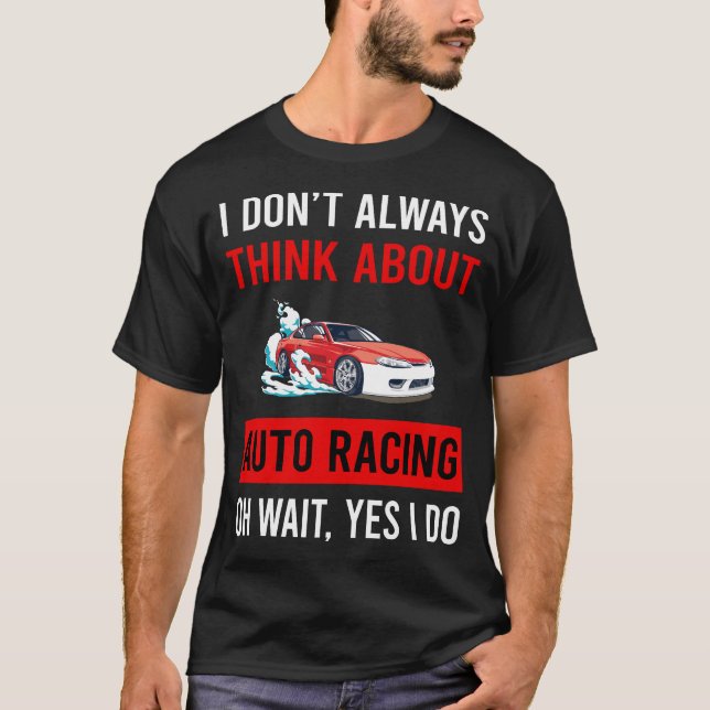 Auto Racing Automotive Car Autosport Motorsport T-Shirt (Front)