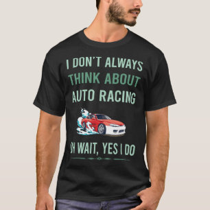Auto Racing Automotive Car Autosport Motorsport T-Shirt