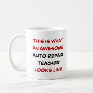 auto repair teacher, awesome coffee mug