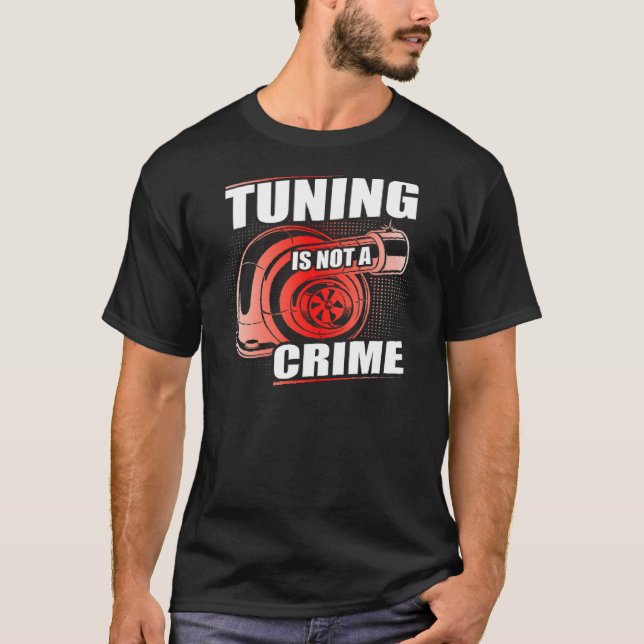 Auto Tuner Outfit Car Mechanic Racing Car Tuning 6 T-Shirt (Front)