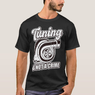 Auto Tuner Outfit Car Mechanic Racing Car Tuning   T-Shirt