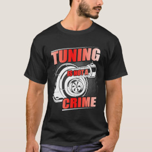 Auto Tuner Outfit Car Mechanic Racing Car Tuning T-Shirt