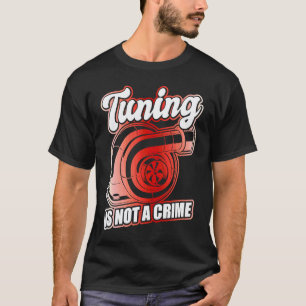 Auto Tuner Outfit Car Mechanic Racing Car Tuning   T-Shirt