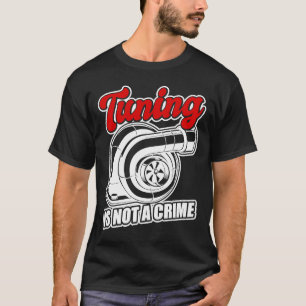 Auto Tuner Outfit Car Mechanic Racing Car Tuning T-Shirt