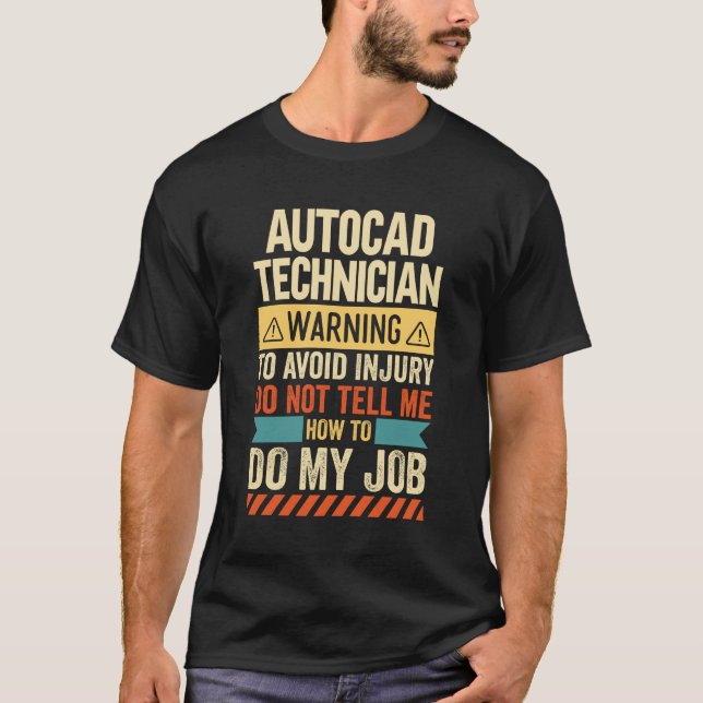 Autocad Technician Warning T-Shirt (Front)