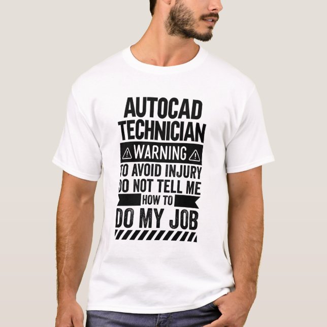 Autocad Technician Warning T-Shirt (Front)