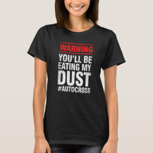 Autocross Warning Car Racing Motorsport Apparel T-Shirt