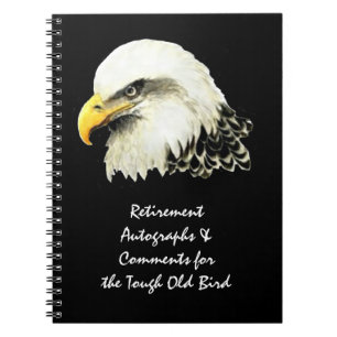 Autograph Comment Tough Old Bird Retirement Eagle Notebook