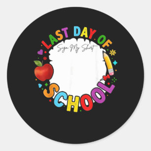 Autograph Graduation Last Day of School Funny Sign Classic Round Sticker