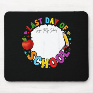 Autograph Graduation Last Day of School Funny Sign Mouse Pad