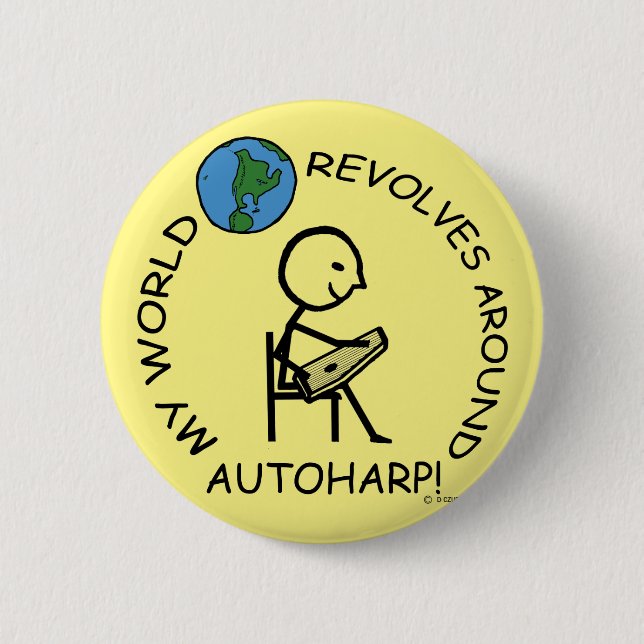 Autoharp - World Revolves Around 6 Cm Round Badge (Front)