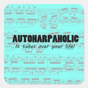 Autoharpaholic Takes Over Life Square Sticker
