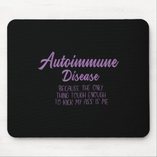 Autoimmune Disease Awareness,autoimmune Disorder S Mouse Pad