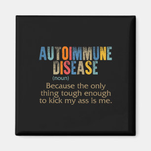 Autoimmune Disease Awareness Definition Enough Tou Magnet