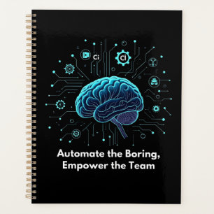 Automate the Boring, Empower the Team  Planner