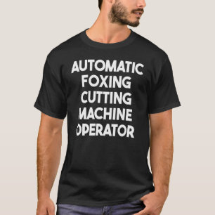 Automatic Foxing Cutting Machine Operator T-Shirt