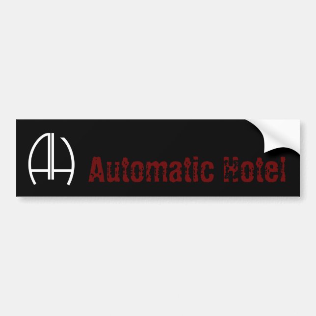 Automatic Hotel Bumper Sticker (Front)
