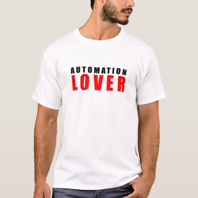 automation lover T-Shirt (Front)