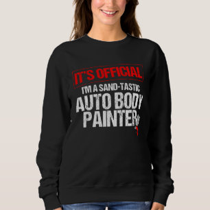 Automotive Car Painter Quote for Car Detailer Sweatshirt