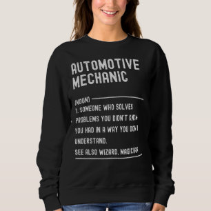 Automotive Mechanic Definition Job Title Sweatshirt