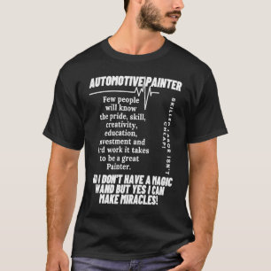 Automotive Painter Greatness Hotrod Man Designs T-Shirt