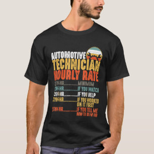 Automotive Technician Hourly Rate T-Shirt
