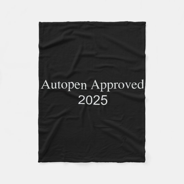 Autopen Approved 2025  Fleece Blanket (Front)