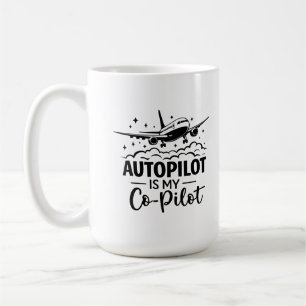 Autopilot Is My Co-Pilot Aviation Humour Tee Coffee Mug