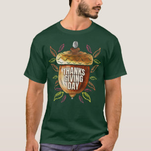 Autumn Acorn Thanks Giving Day Thanksgiving T-Shirt