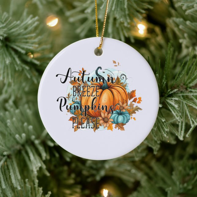 Autumn Breeze, Pumpkins Please – Cosy Fall Vibes Ceramic Ornament (Tree)