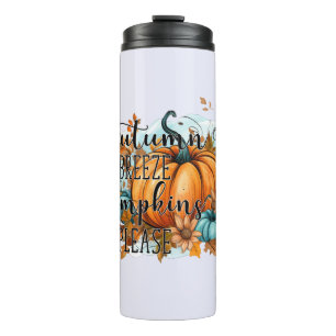 Autumn Breeze, Pumpkins Please – Cosy Fall Vibes Thermal Tumbler