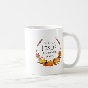 Autumn Christian Fall For Jesus He Never Leaves Coffee Mug