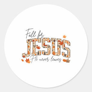 Autumn Christian Thanksgiving Fall For Jesus He Ne Classic Round Sticker