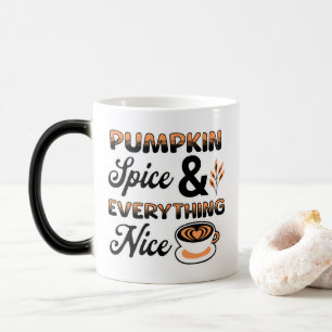 Autumn Colours   Pumpkin Spice and Everything Nice Magic Mug