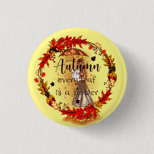 Autumn Every Leaf Is A Flower 3 Cm Round Badge