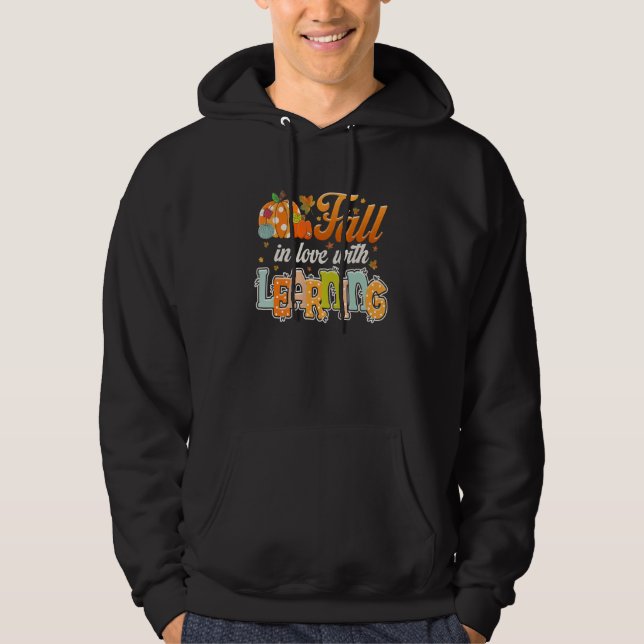 Autumn Fall In Love With Learning Teacher Thanksgi Hoodie (Front)