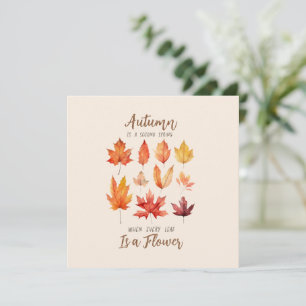 Autumn is a Second Spring – Fall Leaves