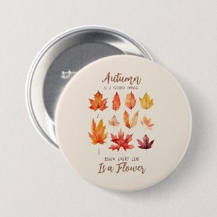 Autumn is a Second Spring – Fall Leaves 7.5 Cm Round Badge