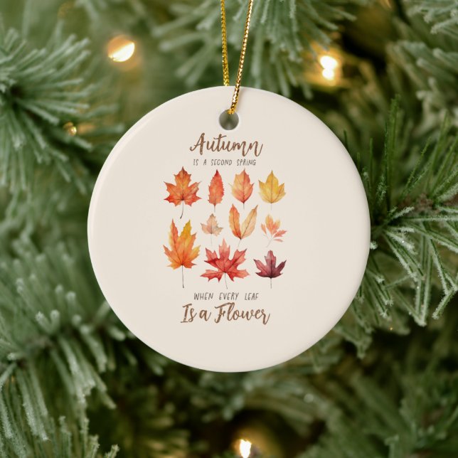 Autumn is a Second Spring – Fall Leaves Ceramic Ornament (Tree)