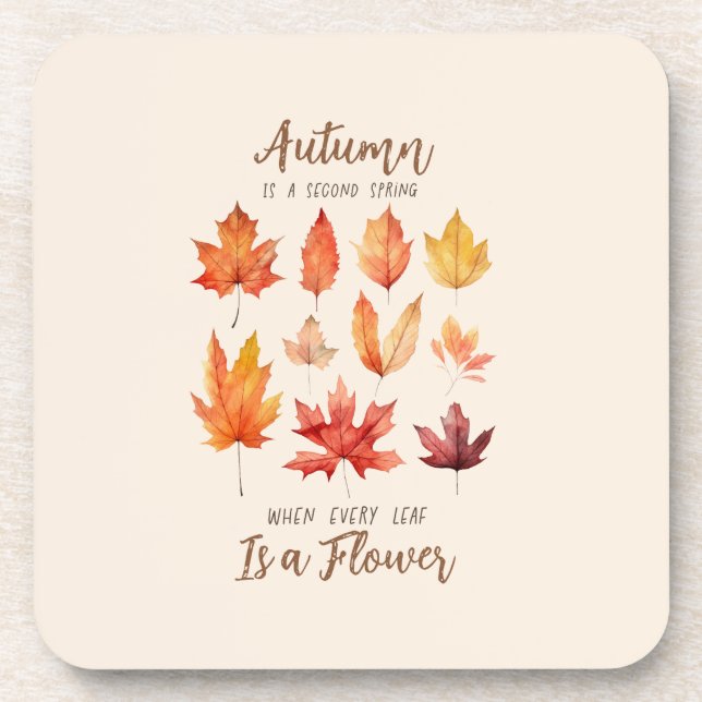Autumn is a Second Spring – Fall Leaves Coaster (Front)