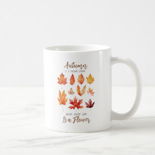 Autumn is a Second Spring – Fall Leaves Coffee Mug